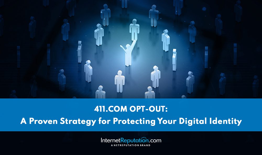 A group of digital human icons surrounding a central figure glowing in blue light, symbolizing online identity. Text reads "411.COM OPT-OUT: A Proven Strategy for Protecting Your Digital Identity" above the InternetReputation.com logo.