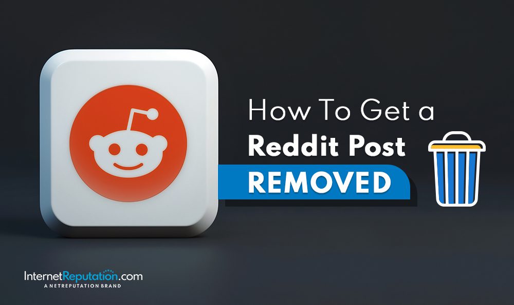 A 3D icon of the Reddit logo is on the left, with text on the right saying "How to Get a Reddit Post Removed" beside a trash bin graphic. The website name and branding appear in the bottom left. The background is dark, highlighting how to navigate post removal efficiently.