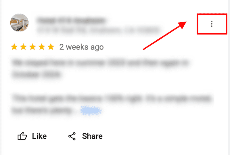 A blurred hotel review shows 5 stars and a "2 weeks ago" timestamp. An arrow points to a three-dot menu in the upper right corner. Options to like and share are at the bottom.