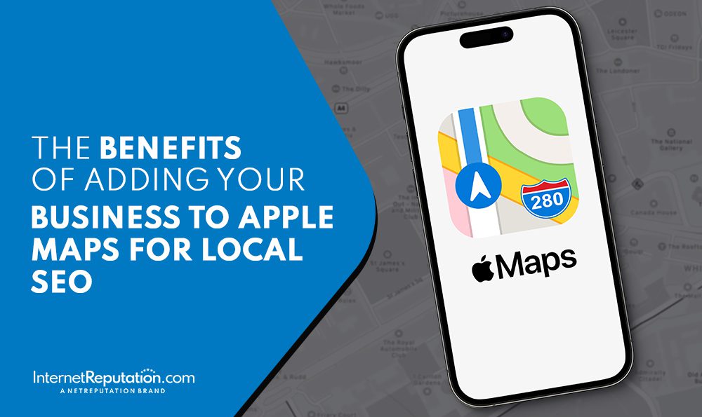 A smartphone displaying the Apple Maps app icon rests on a map background. Text to the left reads, "The benefits of adding your business to Apple Maps for local SEO." Discover how to add your business to Apple Maps with InternetReputation.com, whose logo is at the bottom left.