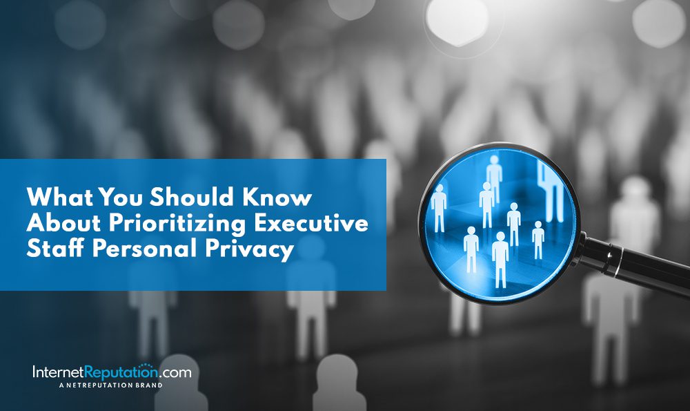 A magnifying glass highlights white icon figures on a blurred background. A blue box reads: "Prioritizing Executive Staff Personal Privacy." Logos for Internet Reputation and Net Reputation Brand appear below, emphasizing the importance of safeguarding privacy for top executives.